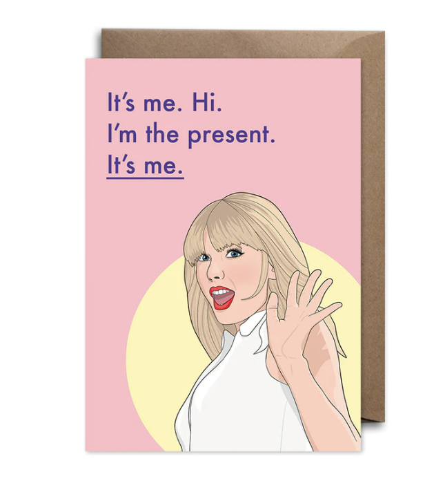 Taylor Swift Card - It's me, hi.