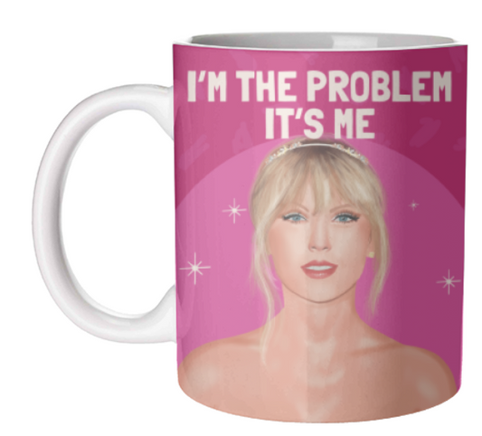 I'm The Problem, It's Me Mug