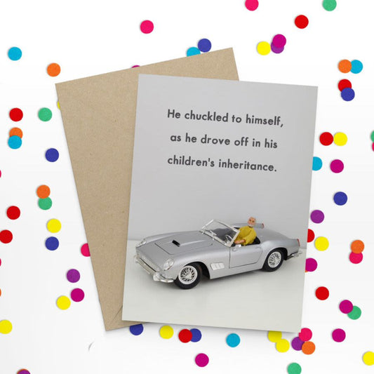 Drove Off In His Children's Inheritance - Bold and Bright Card