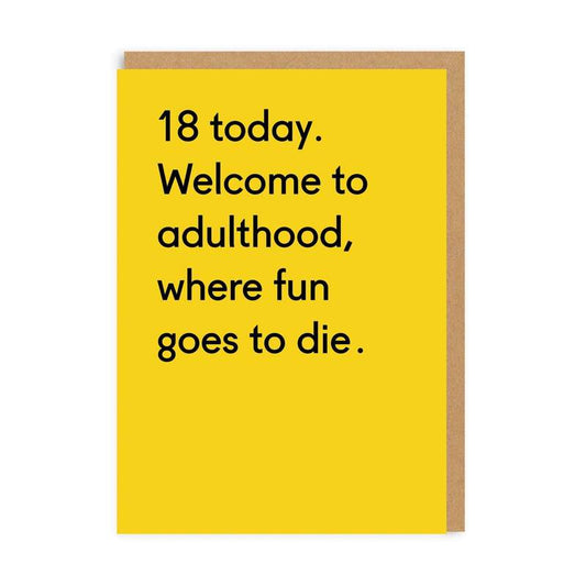18 Today Welcome to Adulthood Card