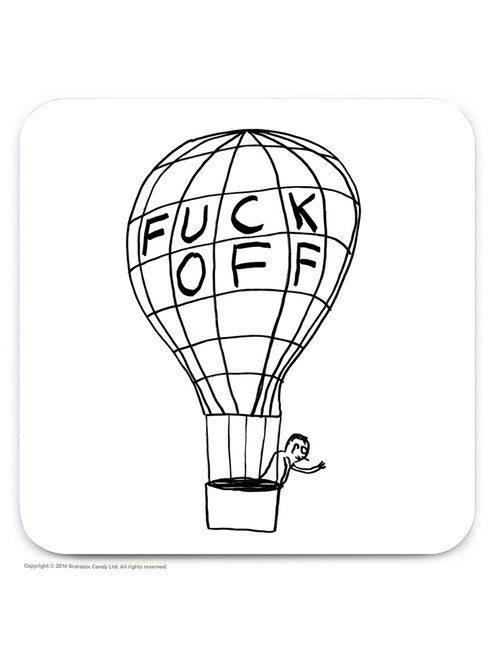 David Shrigley -  Fuck Off Balloon Coaster