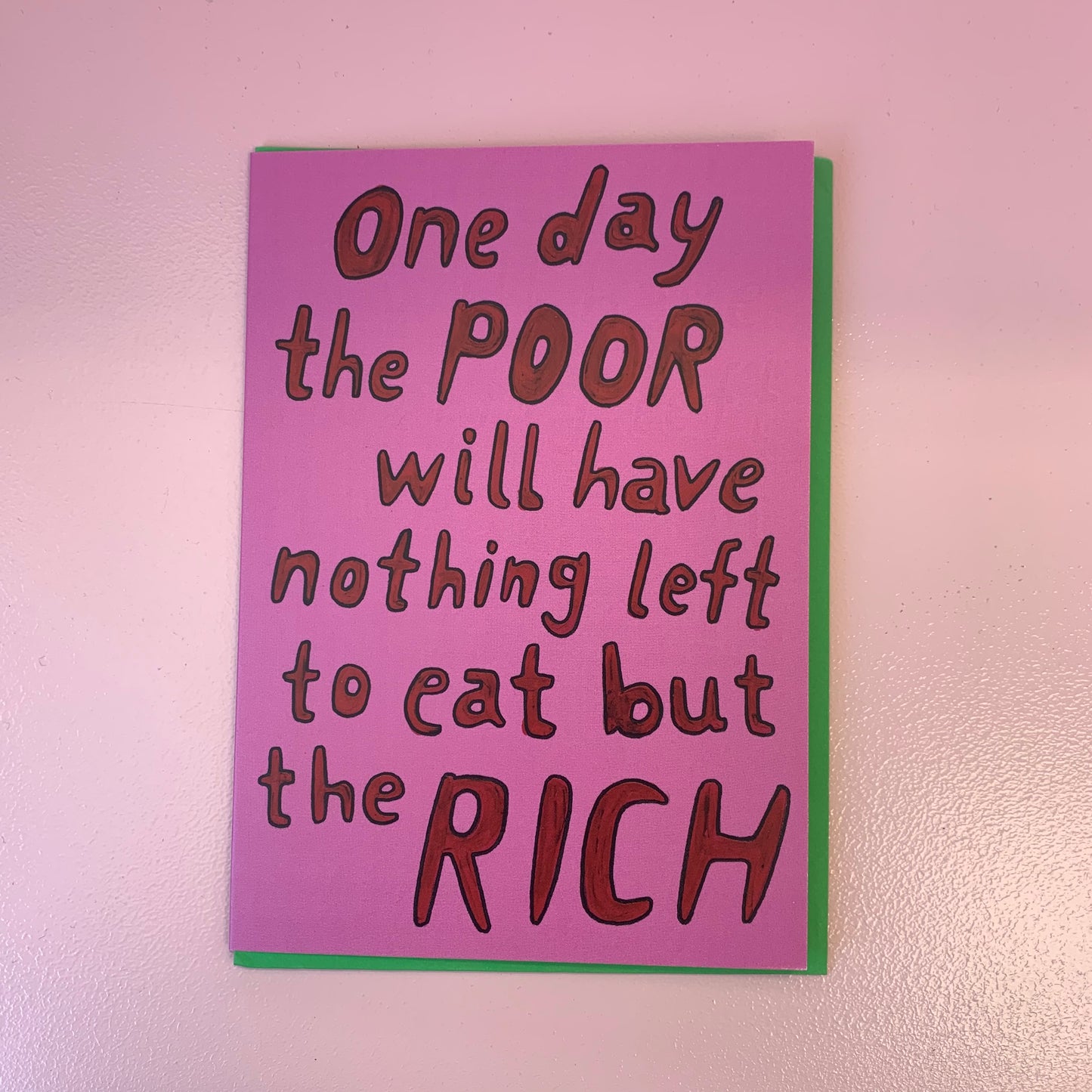 One Day The Poor Will Have Nothing Card