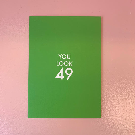 You Look 49 - 50th Card