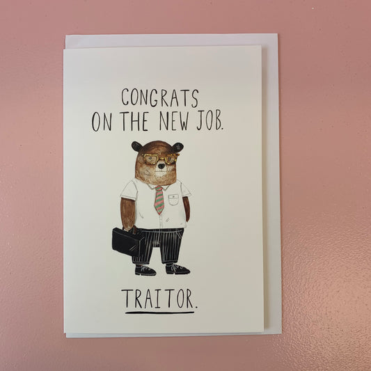 Congrats On Job Traitor Card