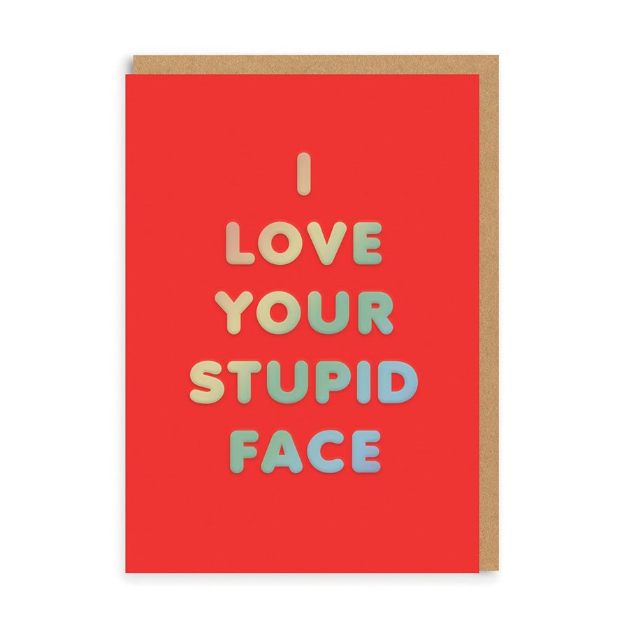 Stupid Face Greeting Card