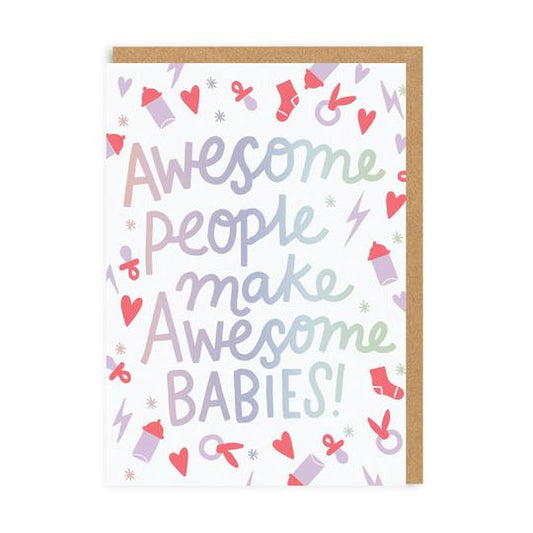 Awesome People Awesome Babies Card