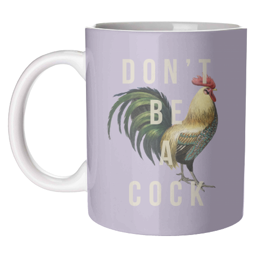 Don't Be A Cock Mug