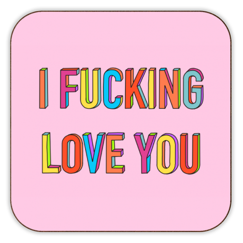 I Fucking Love You In Hand Drawn Letters Coaster