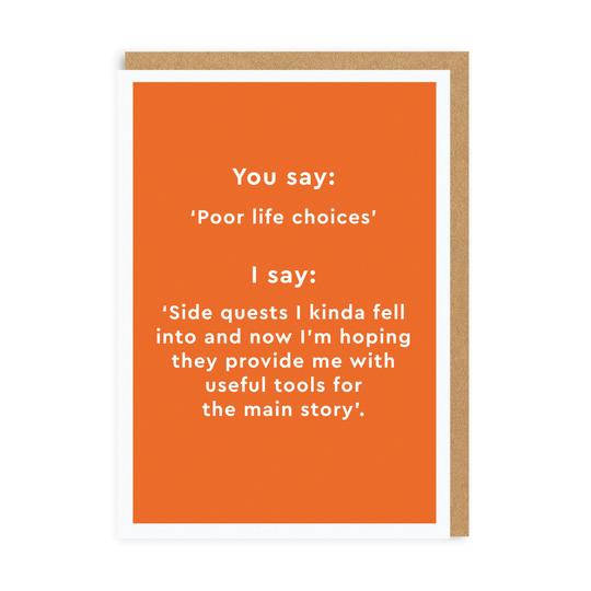 Poor life choices - Ohh Deer Card