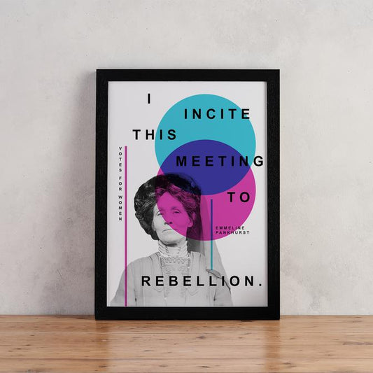 I Incite This Rebellion Suffragette Print (unframed)