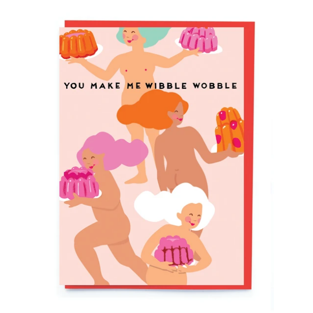 You Make Me Wibble Wobble - Noi Card
